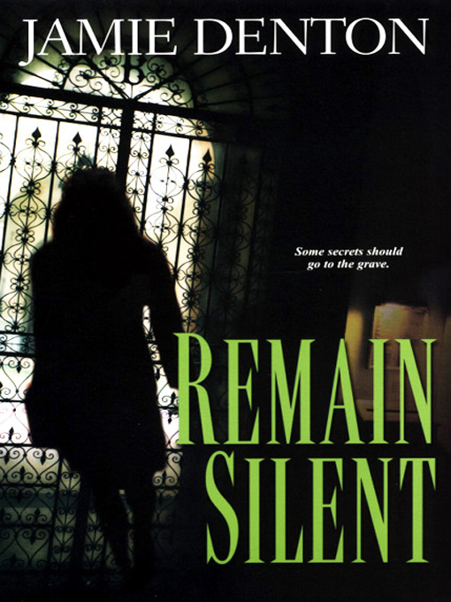 Title details for Remain Silent by Jamie Denton - Available